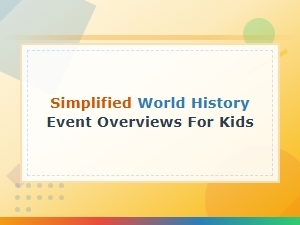 World History Made Easy: Fun Event Summaries for Kids